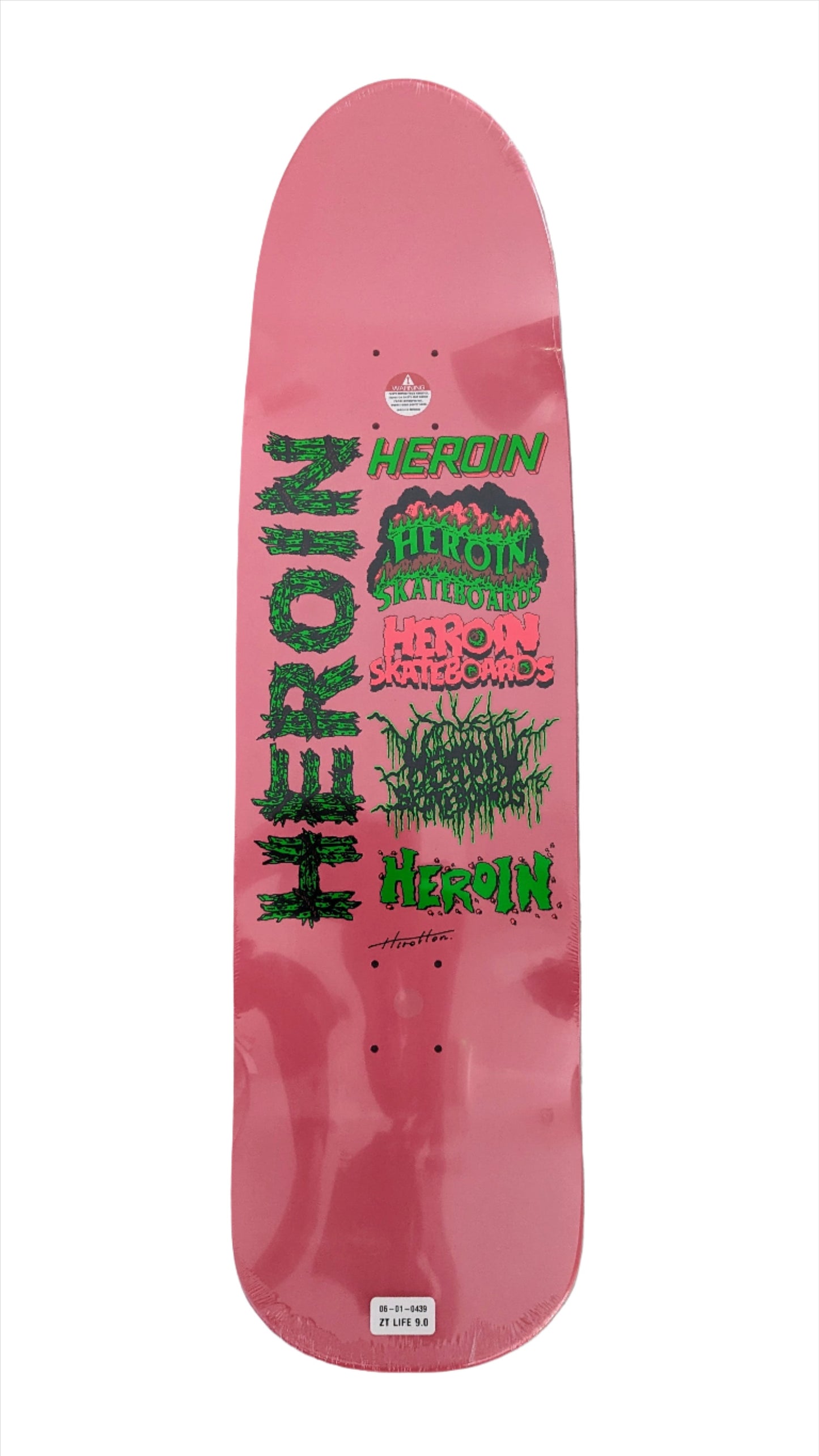 HEROIN- Zane Timpson Life Deck 9.0''